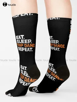 Eat Sleep Tap Dance Repeat Подарок для танцоров Носки Рабочие носки для мужчин Унисекс Взрослые Подростки Молодежные Носки 360° Цифровая печать Уличная одежда
